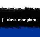 dove mangiare